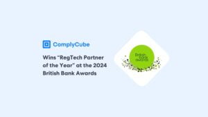 ComplyCube wins RegTech Partner of the Year at the 2024 British Bank Awards